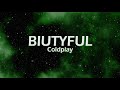 Coldplay - Biutyful [Letra en Español - Inglés]