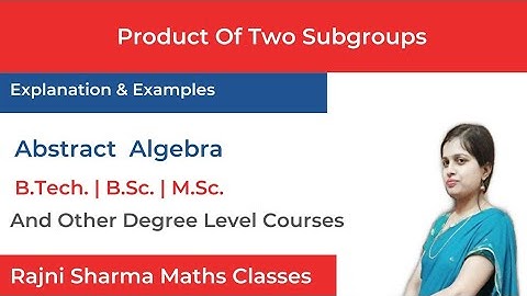Product Of Two Subgroups in Hindi | Group Theory | Abstract Algebra