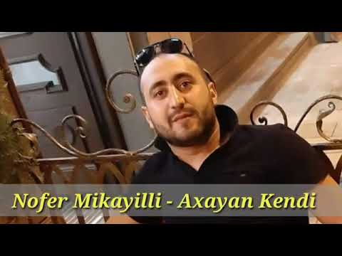 Nofer Mikayilli - Axayan Kendi