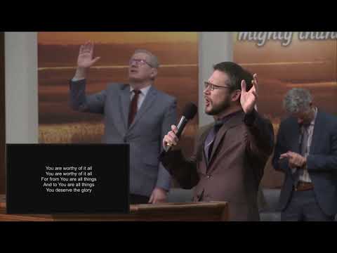 Worthy Of it All : Cloverdale Congregation