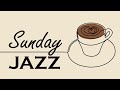 Sunday JAZZ - Relaxing Bossa Nova Jazz Music for Gentle Morning