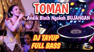 DJ Madura  FULL Bass TOMAN spesial MAMA SUSI
