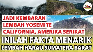 INILAH FAKTA MENARIK LEMBAH HARAU SUMATERA BARAT MIRIP DENGAN LEMBAH YOSEMITE AMERIKA SERIKAT