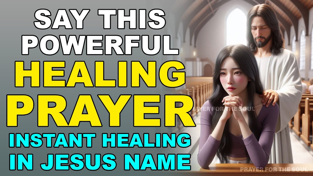 SAY THIS POWERFUL HEALING PRAYER FOR INSTANT HEALING IN JESUS NAME ...