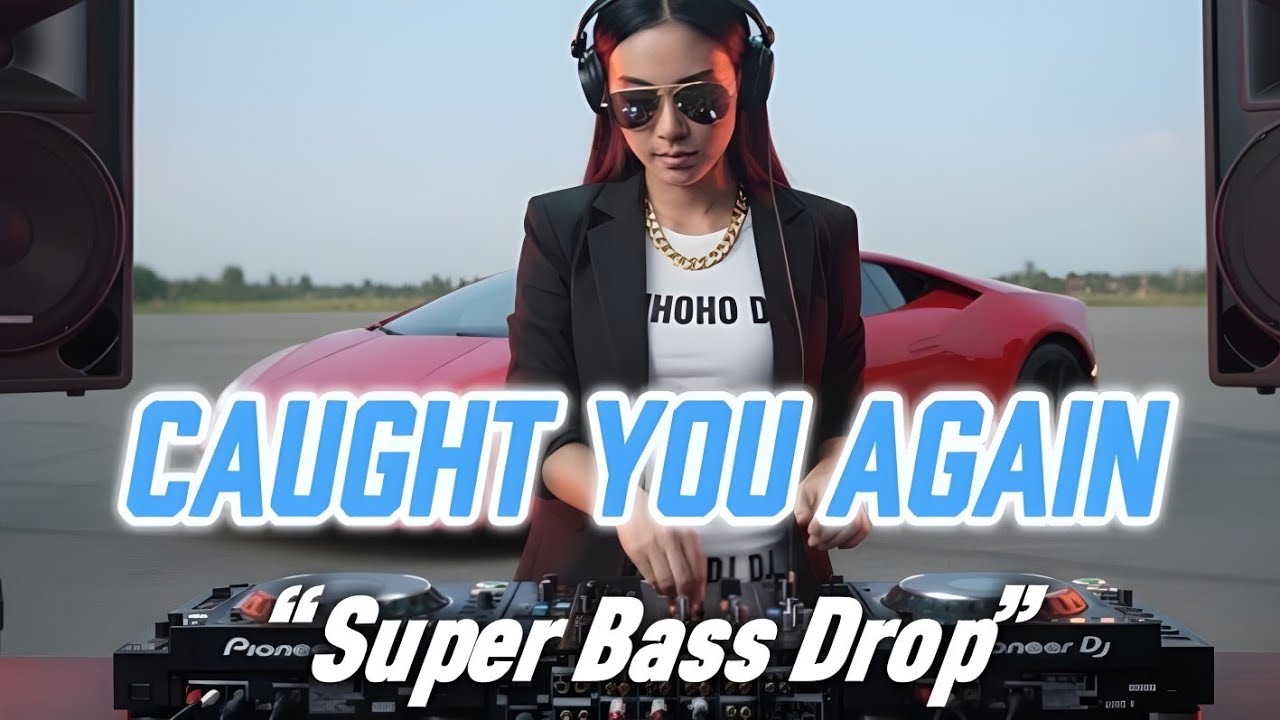 CAUGHT YOU AGAIN — Emotional EDM Super Bass (Lyrics) | Heartbreak Festival Drop