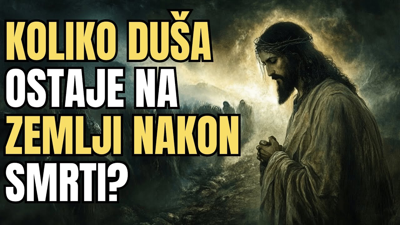 Koliko dugo duša ostaje na zemlji posle smrti? | Светлост Истине