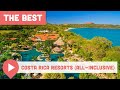 Best costa rica resorts allinclusive