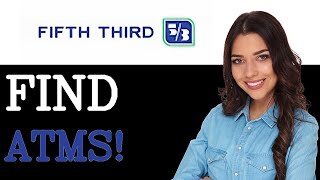 Tips For Fifth Third Bank ATM Locator (2025)