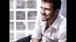 Te he echado de menos- Pablo Alborán