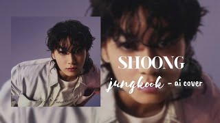 SHOONG ~ [ jungkook - ai cover ] Resimi