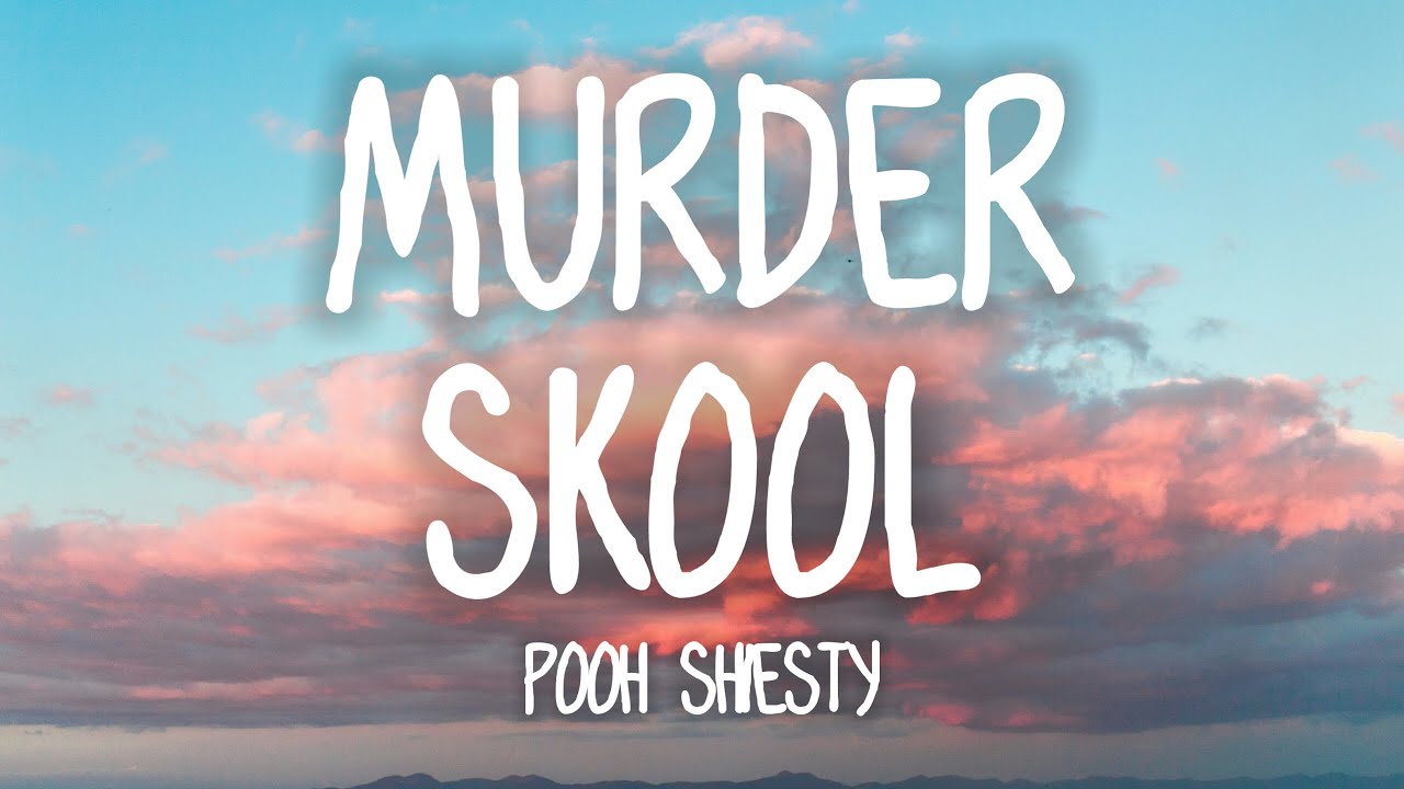 Pooh Shiesty - Murder Skool (Lyrics)