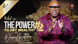 WHAT IS THE POWER TO GET WEALTH?