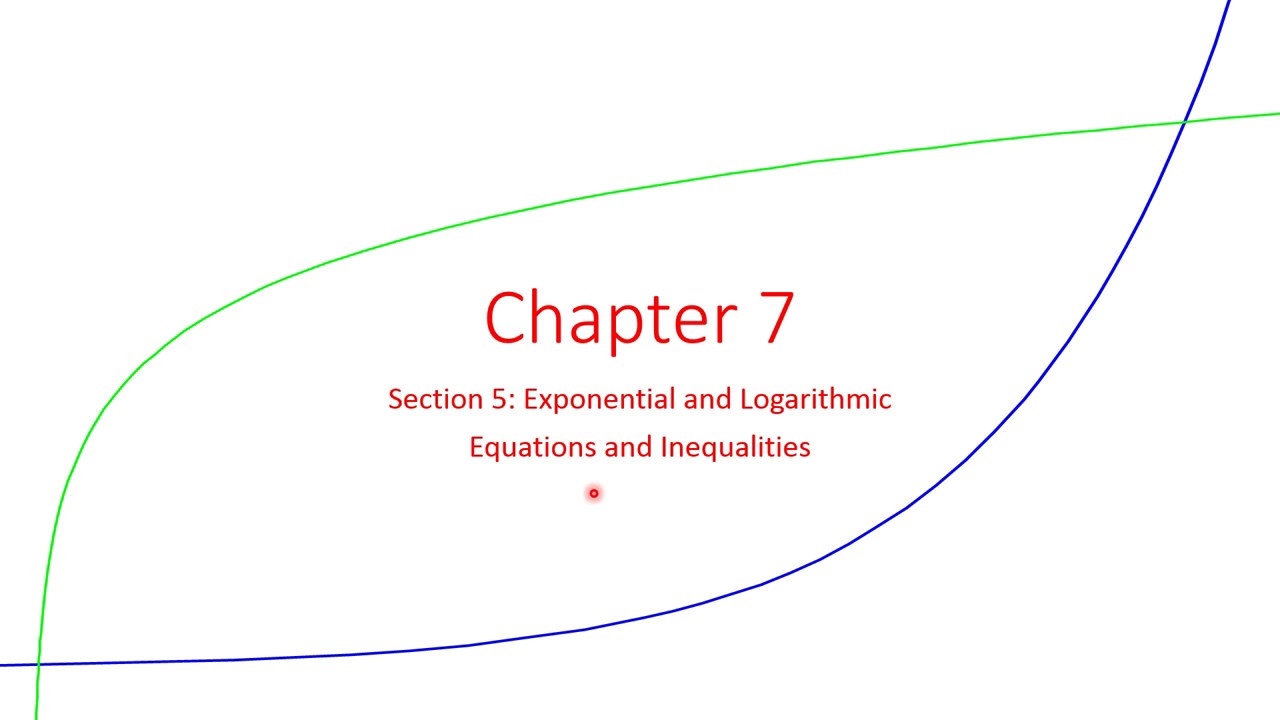 7 5 Exponential and Logarithmic Equations and Inequalities - YouTube