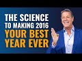 The Science To Making 2016 Your Best Year Ever