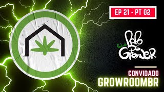 Pioneering & Cultivation with Growroom - GROWER TALK - #EP 21 PT 02
