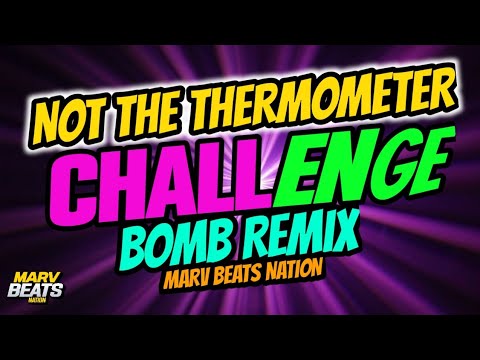 Not The Thermometer challenge - Marv Beats Nation ( Budots Dance Music ) 2025