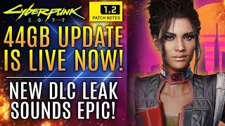 Cyberpunk 2077 - NEW 44GB Update LIVE NOW! New DLC Leaks and Rumor Sound Quite Interesting...