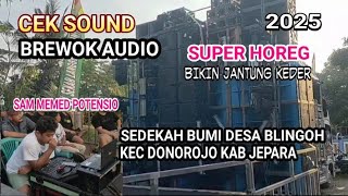 Cek Sound Brewok  Acara Sedekah Bumi Dukuh Simo Desa Blingoh Kec Donorojo Kab Jepara 2025