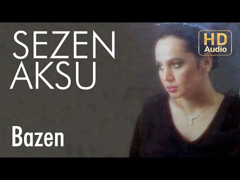 Sezen Aksu - Bazen (Official Audio)