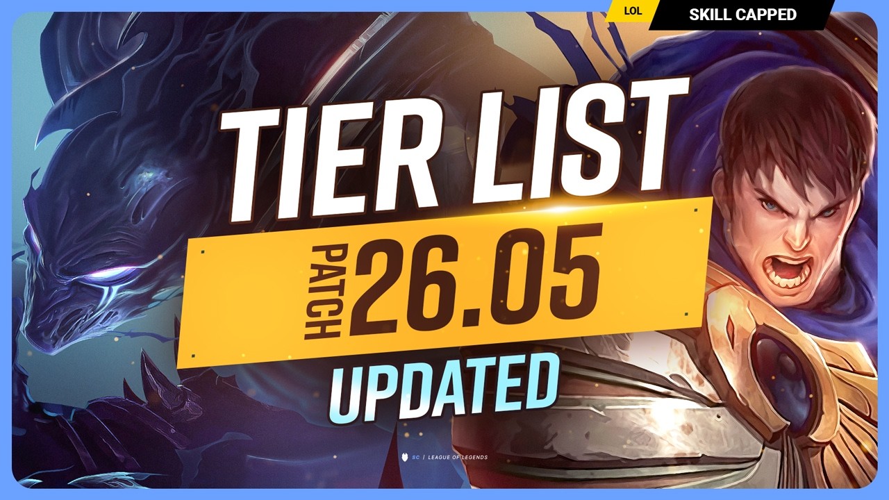 NEW UPDATED TIER LIST for PATCH 26.05! - League of Legends