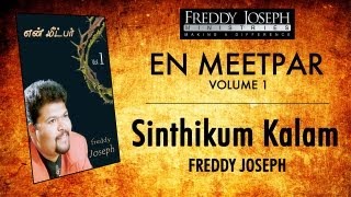 Video thumbnail of "Sinthikum Kalam - En Meetpar Vol 1 - Freddy Joseph"