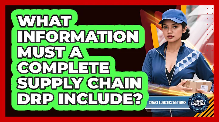 What Information Must a Complete Supply Chain DRP Include?