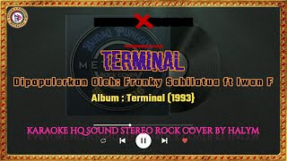 Download Lagu Franky Sahilatua ft Iwan Fals - Terminal Karaoke HQ ROCK Cover by Budaq Punggor MP3