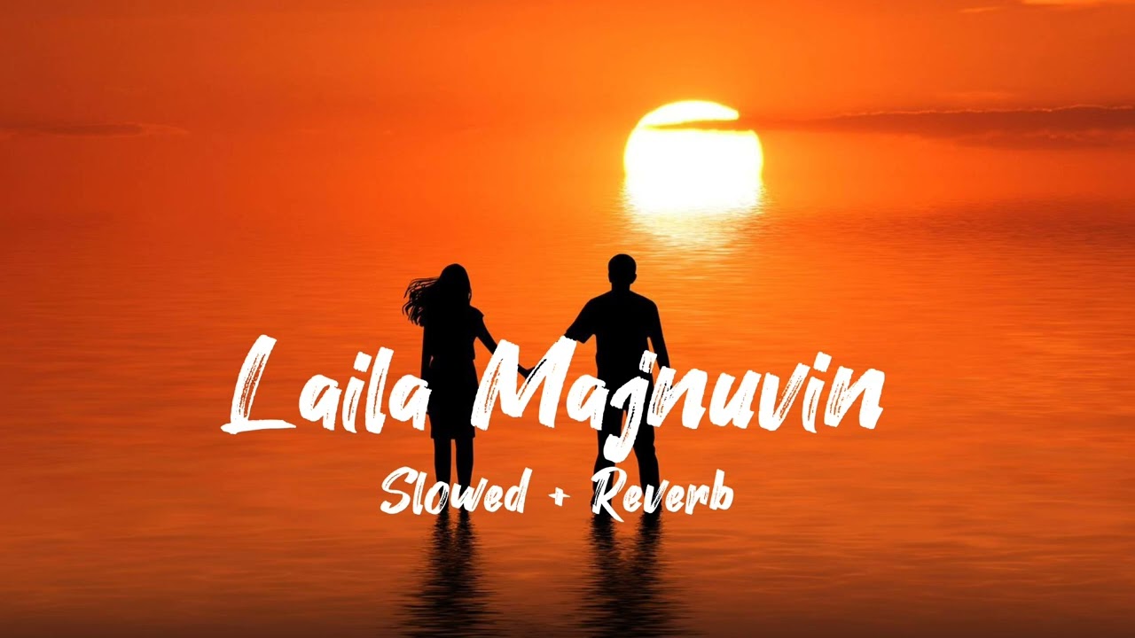 Laila Majnuvin Naattile Slowed Reverb Full Song   Bhadarul Muneeerinte  slowedandreverb