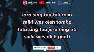 Wes Oleh Ganti - Esa Risty || Lirik Lagu