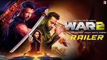 WAR 2 - Official Trailer | Hrithik Roshan | Jr. NTR | Kiara Advani | YRF Spy Universe