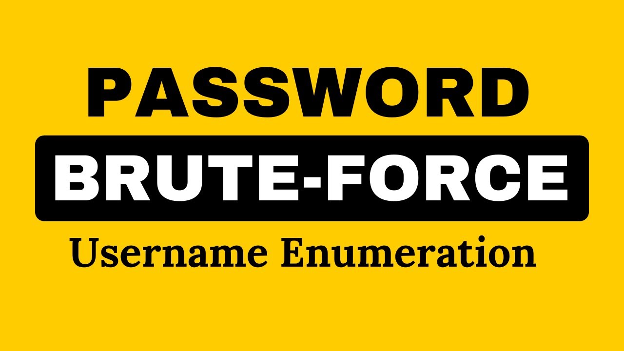 Username Enumeration and Password Brute-Force Attack