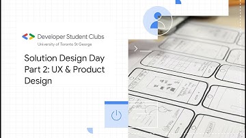 Solution Challenge Design Day Series - 2: UX and Product Design