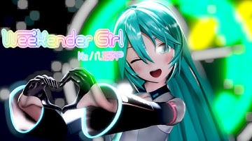 Weekender Girl - MMD - 初音ミク