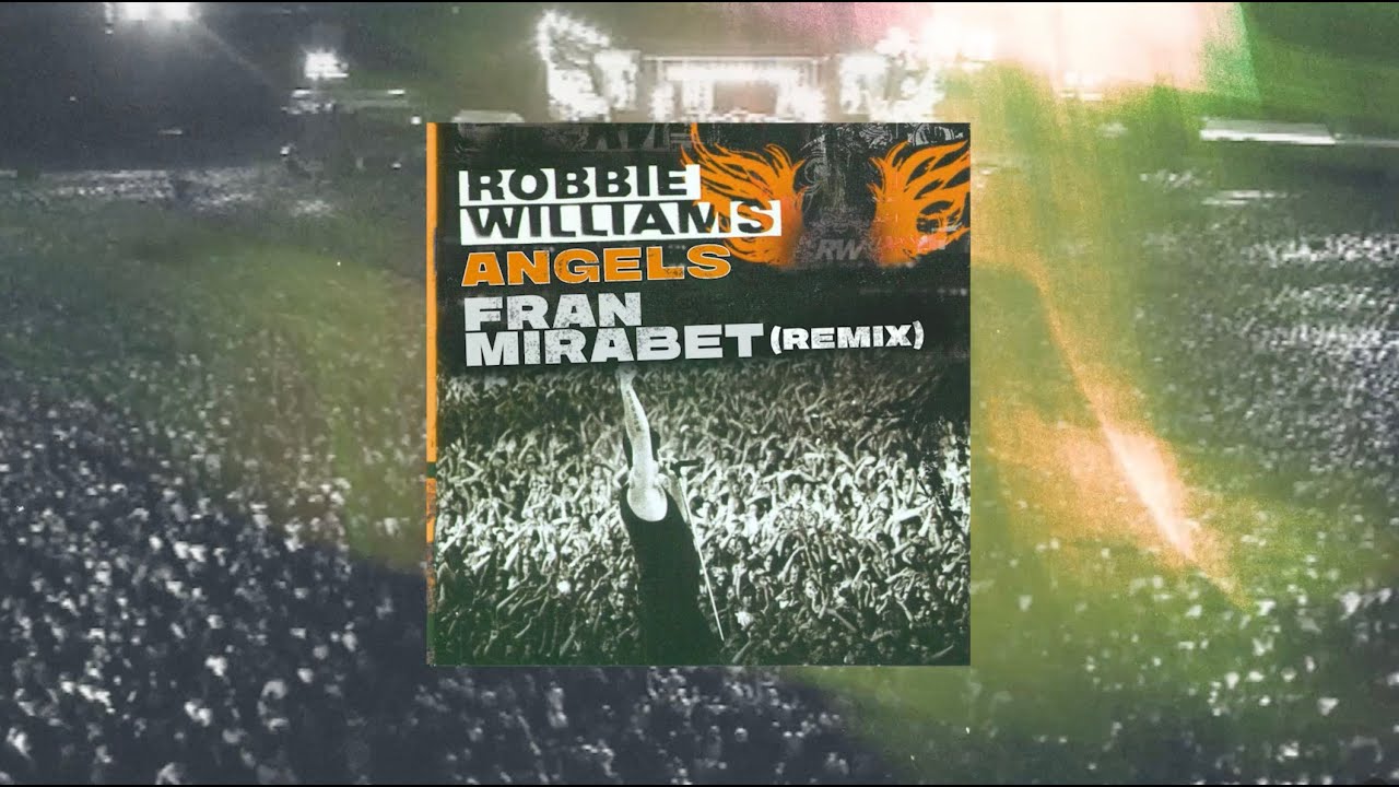 ⁣Robbie Williams - Angels (Fran Mirabet EDM Remix)
