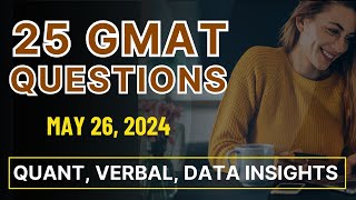 GMAT Focus Practice Quiz (May 26, 2024) - Quant, Verbal, Data Insights Practice Problems