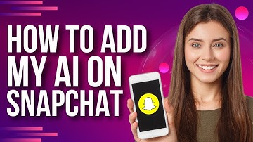 How to Add My Ai on Snapchat  (Quick SnapChat Tutorial)