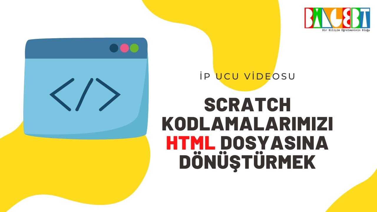 Scratch Kodlamalarımızı HTML Dosyaya Dönüştürmek - YouTube