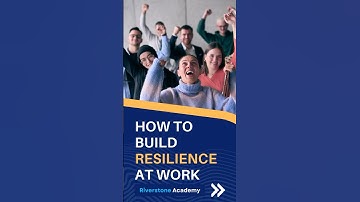Mastering Resilience In The Workplace