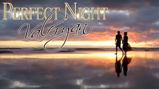 Valeryan - Perfect Night (Official Video)