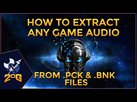 How to easily extract any game audio files from .PCK and .BNK files