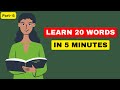 Learn 20 essential english vocabulary words in 5 minutes