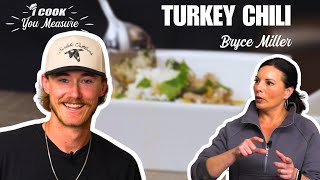 I Cook, You Measure I Season 4, Ep 3 Turkey Chili with Bryce Miller