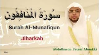 سورة المنافقون  Surah Al-Munafiqun (Jiharkah) By Abdulkarim Almakki