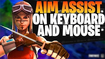 New Method To Get Aim Assist On Keyboard And Mouse Fortnite (UPDATED)