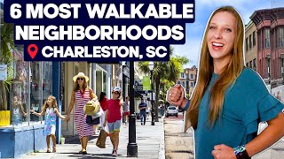 Top 6 Most Walkable Neighborhoods in Charleston SC 2023