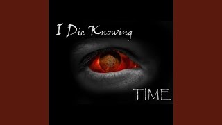 I Die Knowing