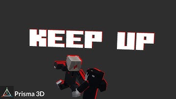 KEEP UP - Minecraft animation - Prisma 3D Legacy - Animation by: @ItsDamz