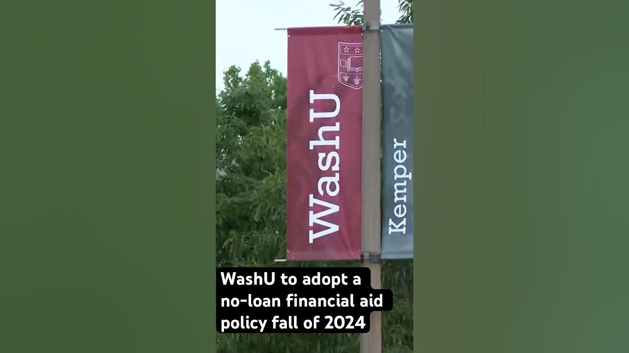 WashU to adopt noloan financial aid policy in fall of 2025 YouTube