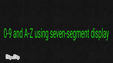 0-9 & A-Z using Seven Segment display