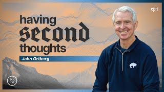 Celebrity Having Second Thoughts | John Ortberg Wealth